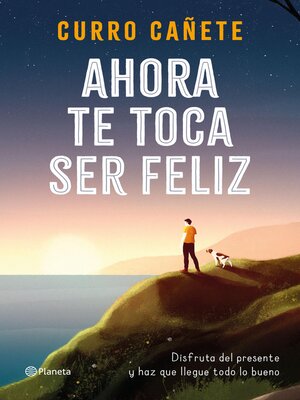 Ahora te toca ser feliz - ebook